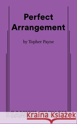 Perfect Arrangement Topher Payne 9780573705083