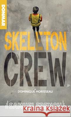 Skeleton Crew Morisseau, Dominique 9780573705168 