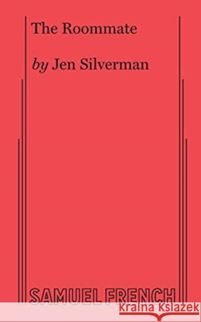 The Roommate Jen Silverman 9780573705410 Samuel French Ltd