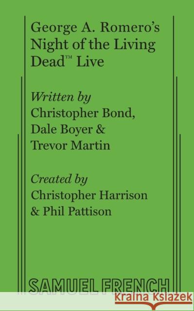 Night of the Living Dead Live Christopher Bond Dale Boyer Jamie Lamb 9780573705953