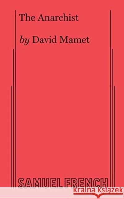 The Anarchist David Mamet 9780573706448 Samuel French, Inc.