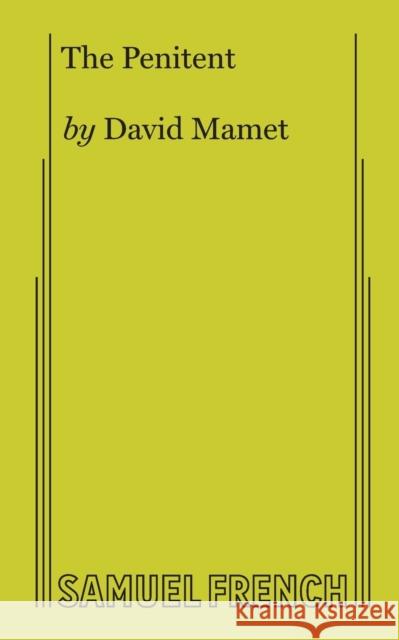 The Penitent David Mamet 9780573706462 Samuel French, Inc.