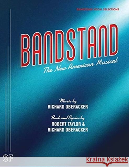 Bandstand (Vocal Selections) Richard Oberacker Robert Taylor 9780573707100 Samuel French, Inc.