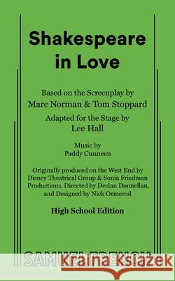 Shakespeare in Love (High School Edition) Tom Stoppard Lee Hall Marc Norman 9780573707940 Samuel French, Inc.