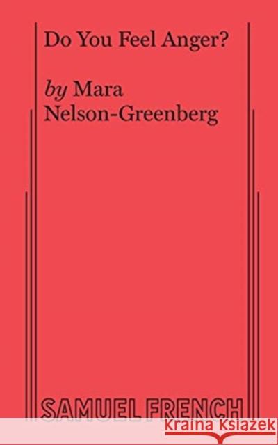 Do You Feel Anger? Mara Nelson-Greenberg 9780573707988 Samuel French Ltd