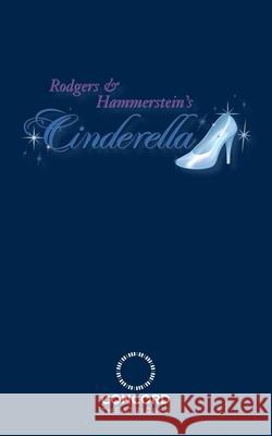 Rodgers & Hammerstein's Cinderella Oscar Hammerstein 9780573708879 Samuel French, Inc.