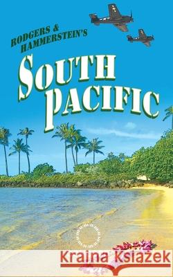 Rodgers & Hammerstein's South Pacific Richard Rodgers Oscar Hammerstein Joshua Logan 9780573708916