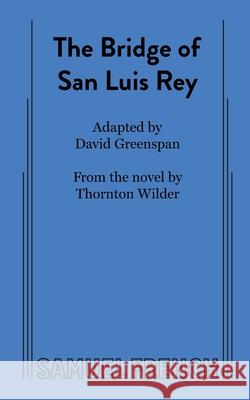 The Bridge of San Luis Rey David Greenspan 9780573709463