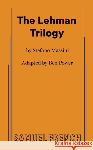 The Lehman Trilogy Ben Power Stefano Massini 9780573709951 Samuel French, Inc.