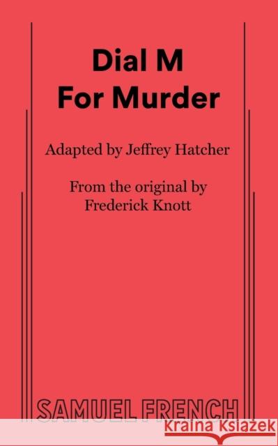 Dial M For Murder Jeffrey Hatcher Frederick Knott  9780573710421