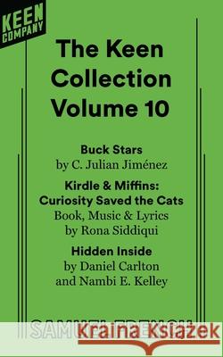 Keen Collection Vol. 10 C. Julian Jiminez Rona Siddiqui Nambi E. Kelley 9780573711084 Concord Theatricals