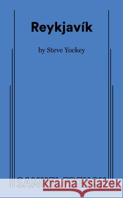 Reykjav?k Steve Yockey 9780573711688