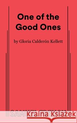 One of the Good Ones Gloria Calder? 9780573711985