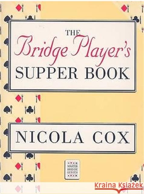 Bridge Player's Supper Book Nicola Cox 9780575059450 ORION PUBLISHING CO