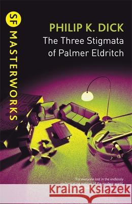 The Three Stigmata of Palmer Eldritch Philip K Dick 9780575074804 Orion Publishing Co