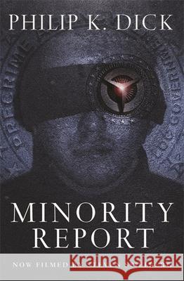 Minority Report Philip K Dick 9780575075207 Orion Publishing Co