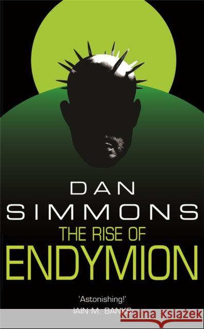 The Rise of Endymion Simmons Dan 9780575076402 Orion Publishing Co