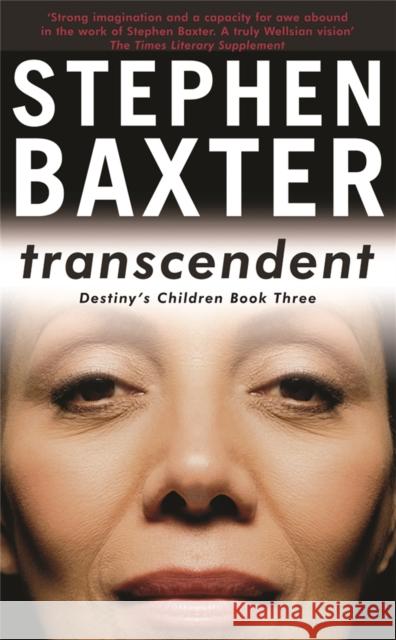 Transcendent : Destiny's Children Book 3 Stephen Baxter 9780575078147