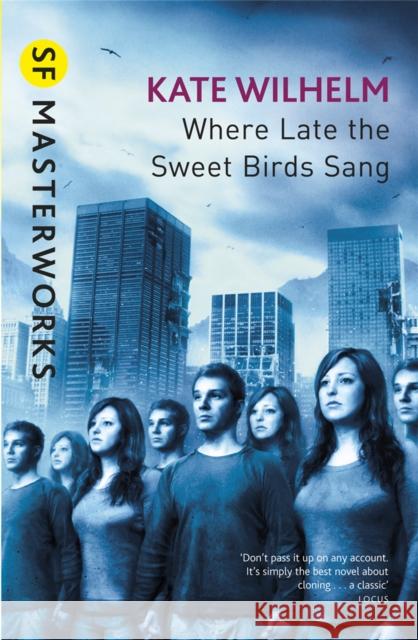 Where Late The Sweet Birds Sang Kate Wilhelm 9780575079144