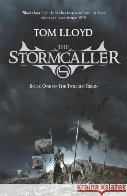 The Stormcaller: The Twilight Reign: Book 1 Tom Lloyd 9780575079267 Orion Publishing Co