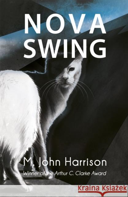 Nova Swing M. John Harrison 9780575079694 Orion Publishing Co