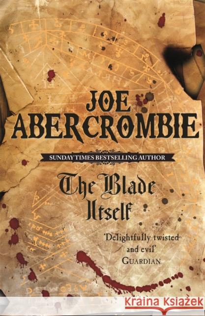 The Blade Itself: Book One Joe Abercrombie 9780575079793 Orion Publishing Co