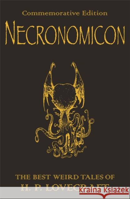 Necronomicon : The Best Weird Tales of H.P. Lovecraft H.P. Lovecraft 9780575081574 Orion Publishing