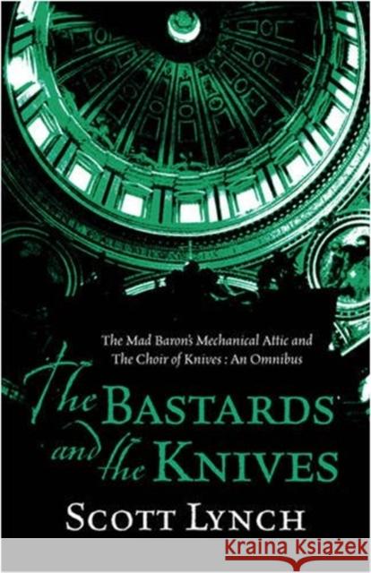 The Bastards and the Knives: The Gentleman Bastard - The Prequel Scott Lynch 9780575082120