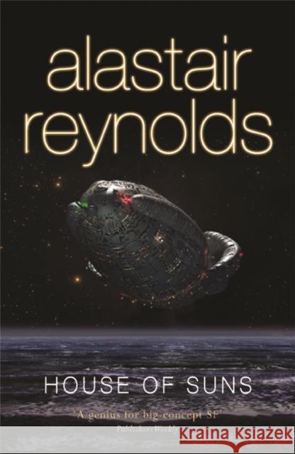 House of Suns Alastair Reynolds 9780575082373 Orion Publishing Co