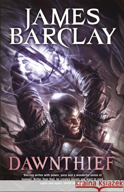 Dawnthief: An action-packed fantasy adventure filled with mercenaries, magic and mayhem James Barclay 9780575082755