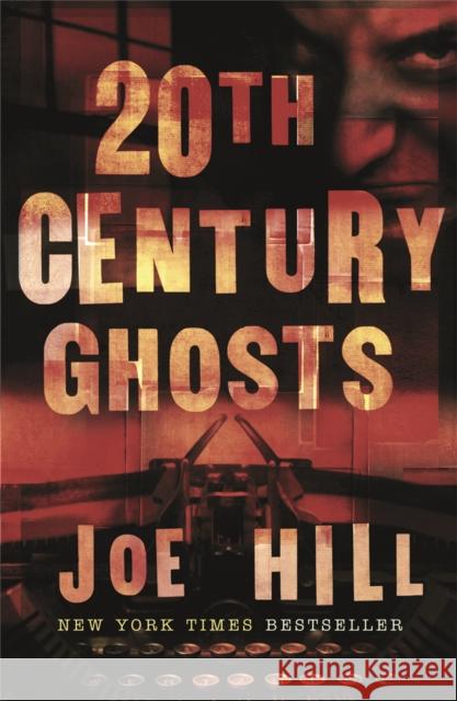 20th Century Ghosts: Featuring The Black Phone and other stories Joe Hill 9780575083080 Orion Publishing Co