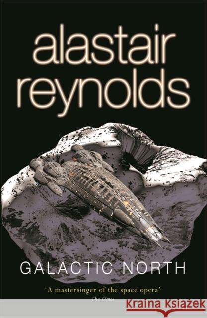 Galactic North Alastair Reynolds 9780575083127 Orion Publishing Co