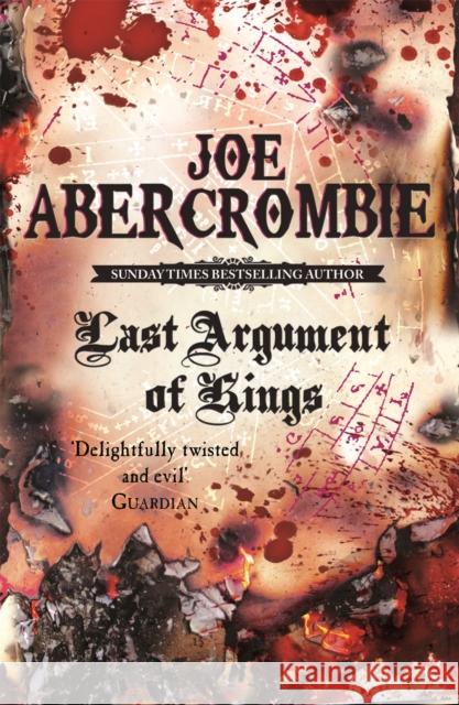 Last Argument Of Kings: Book Three Joe Abercrombie 9780575084162 Orion Publishing Co