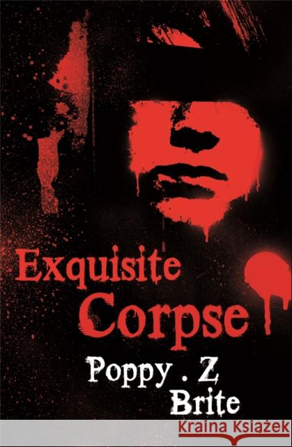 Exquisite Corpse Poppy Z. Brite 9780575084353 Orion Publishing Co