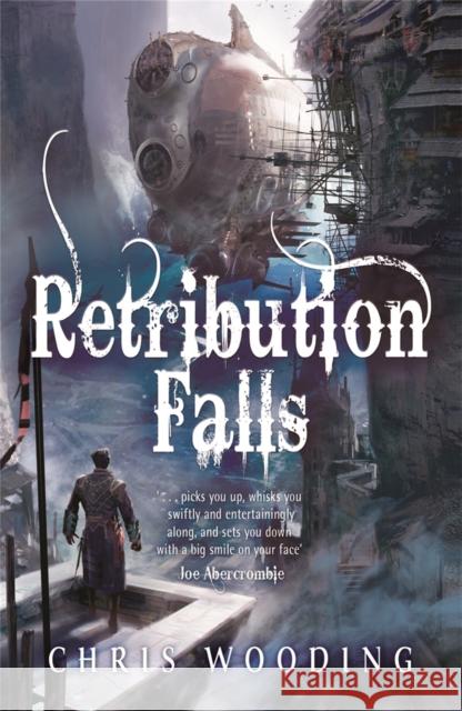 Retribution Falls: The unputdownable steampunk adventure Chris Wooding 9780575085169 0
