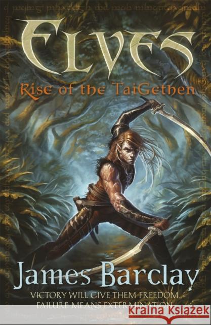 Elves: Rise of the TaiGethen James Barclay 9780575085220