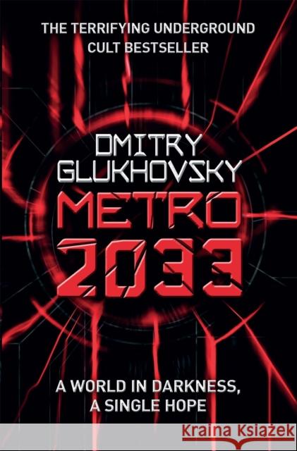 Metro 2033: The novels that inspired the bestselling games Glukhovsky Dmitry 9780575086258