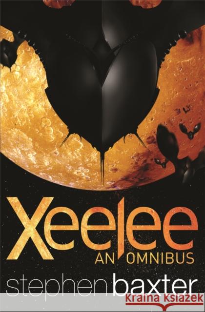 Xeelee: An Omnibus: Raft, Timelike Infinity, Flux, Ring Stephen Baxter 9780575090415 Orion Publishing Co