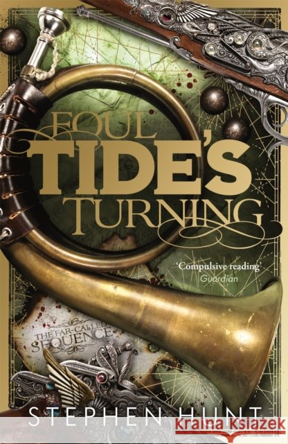 Foul Tide's Turning Stephen Hunt 9780575092112