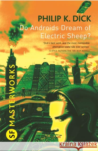 Do Androids Dream Of Electric Sheep?: The inspiration behind Blade Runner and Blade Runner 2049 Dick Phillip K. 9780575094185 Orion Publishing Co