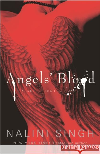 Angels' Blood: The steamy urban fantasy murder mystery that is filled to the brim with sexual tension Nalini Singh 9780575095724 Orion Publishing Co
