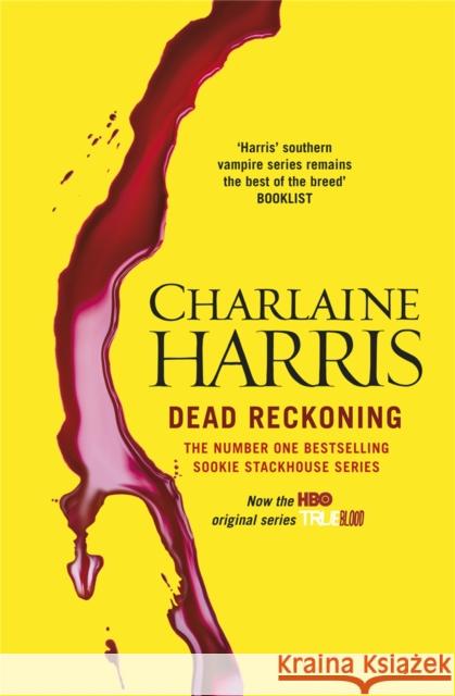 Dead Reckoning: A True Blood Novel Charlaine Harris 9780575096547