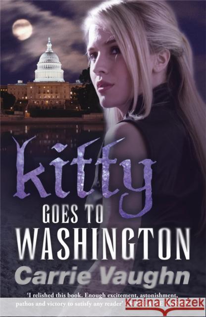 Kitty Goes to Washington Carrie Vaughn 9780575100701