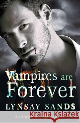 Vampires are Forever: Book Eight Lynsay Sands 9780575110731 0