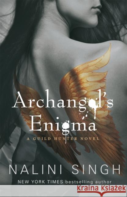 Archangel's Enigma: Book 8 Nalini Singh 9780575112599