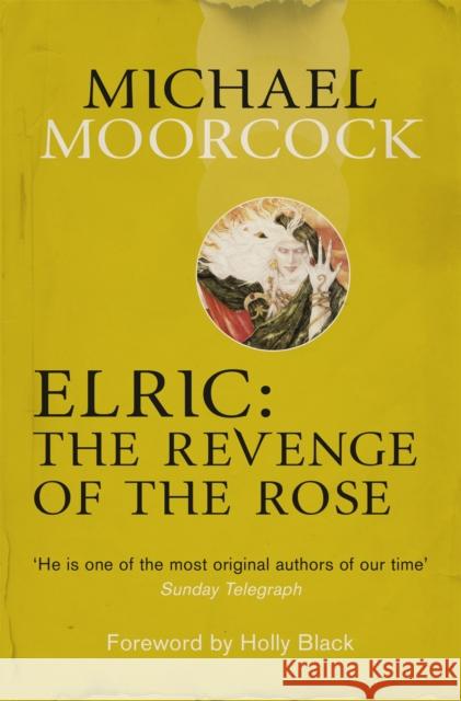 Elric: The Revenge of the Rose Michael Moorcock 9780575114104