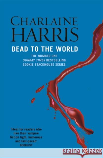 Dead To The World: A True Blood Novel Charlaine Harris 9780575117051