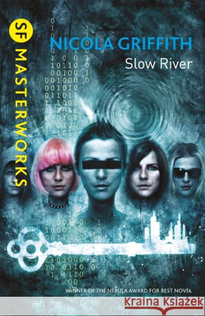 Slow River Nicola Griffith 9780575118256 Orion Publishing Co