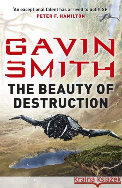 The Beauty of Destruction Gavin G. Smith 9780575127357