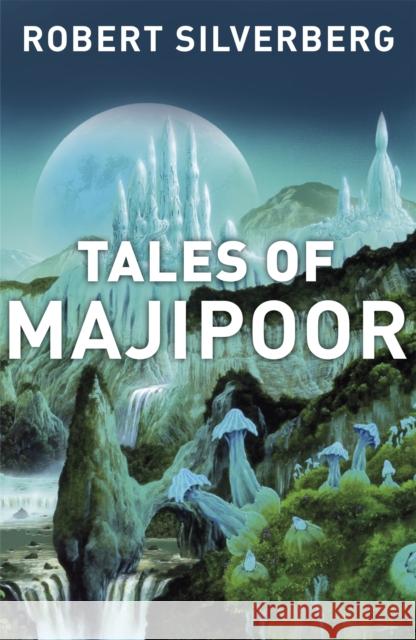 Tales of Majipoor Robert Silverberg 9780575130074 0